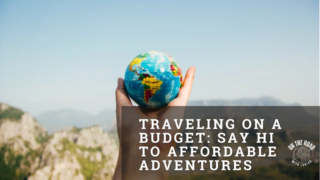 Traveling on a budget around the world