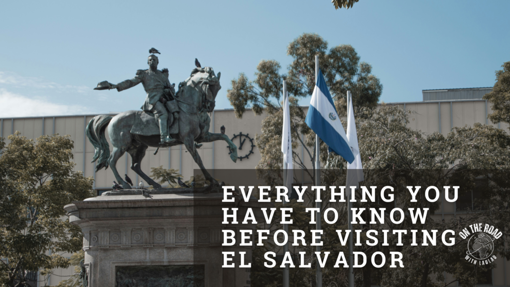 Travel Guide: Visiting & Exploring El Salvador